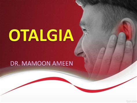 Otalgia/earache