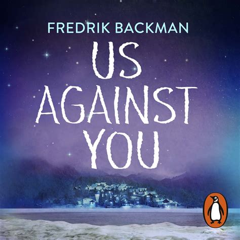 Us Against You by Fredrik Backman - Penguin Books Australia