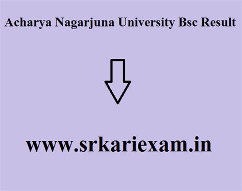 Acharya Nagarjuna University Bsc Result