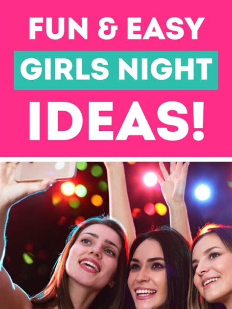 85 Girls Night Out Ideas - The Dating Divas