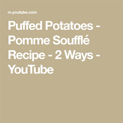 Puffed Potatoes - Pomme Soufflé Recipe - 2 Ways - YouTube | Souffle ...