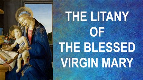 The Litany of the Blessed Virgin Mary - Litany of Loreto - Beautifully Recited with Music - YouTube