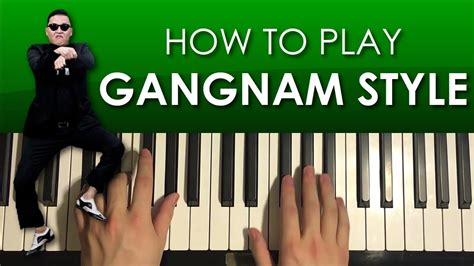 HOW TO PLAY - PSY - GANGNAM STYLE (Piano Tutorial Lesson) - YouTube