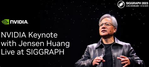 What to expect from Jensen Huang's NVIDIA keynote at SIGGRAPH 2023 ...