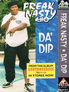 Freak Nasty - Da' Dip (1996, Cassette) | Discogs