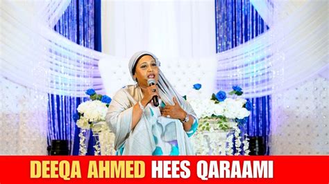 DEEQA AHMED | HEES QARAAMI | HEES MACAAN | SOMALI MUSIC 2023 - YouTube