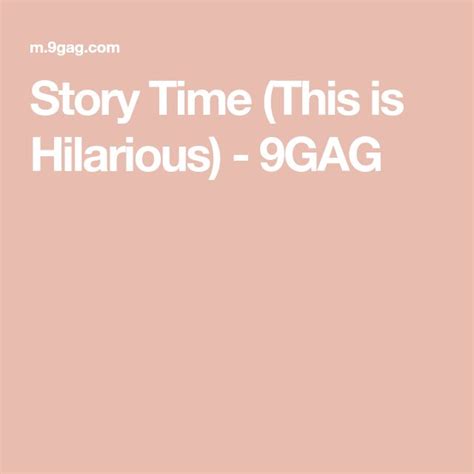 Story Time (This is Hilarious) | Hilarious, Best funny pictures, Story time