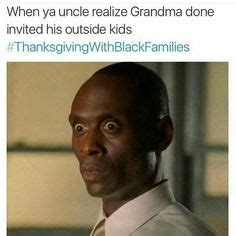 1000+ images about Thanksgiving with black families memes I found funny ...