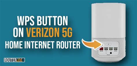 WPS Button On Verizon Router: A Complete Guide - RouterLEDs