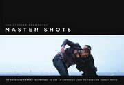 Christopher Kenworthy - [2009] - Master shots: 100 Advanced Camera ...