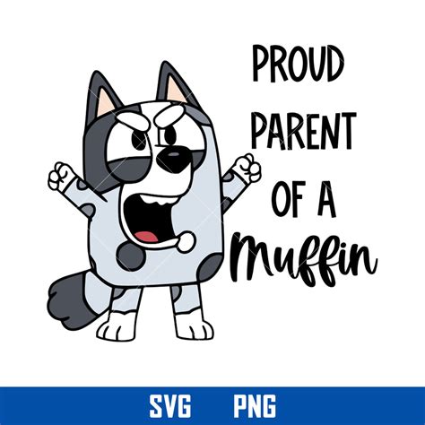 Proud Parent Of A Muffin Svg, Bluey Muffin Svg, Bluey Svg, C | Inspire ...