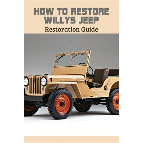 How To Restore Willys Jeep: Restoration Guide: Willys Jeep Parts Catalog (Paperback) - Walmart ...