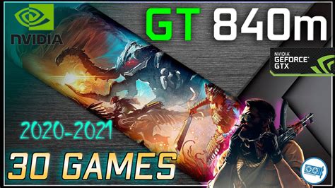 *NVIDIA GeForce GT 840M in 30 GAMES | 2021 - YouTube