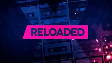 Reloaded - Shows & Presenters - Radio - Capital XTRA