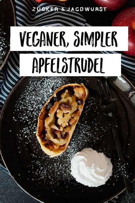 Veganer Apfelstrudel | Recipe | Vegan dessert recipes, Vegan baking, Vegan recipes