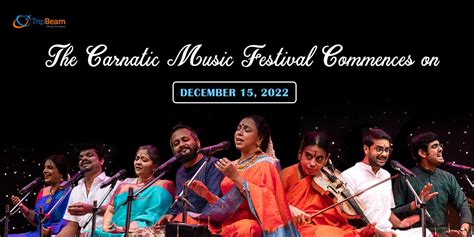 The Carnatic Music Festival Commences on December 15, 2022 - Tripbeam CA