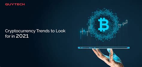 Top 6 Cryptocurrency Trends for 2021 and Beyond