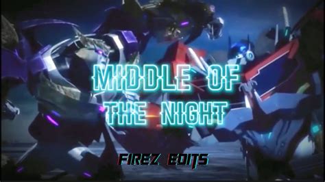 TFP Optimus Prime vs Megatron Edit || Middle of the Night - YouTube
