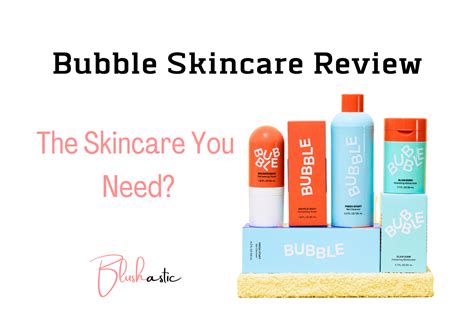 Bubble Skincare Reviews 2022: Worth Trying? - Blushastic