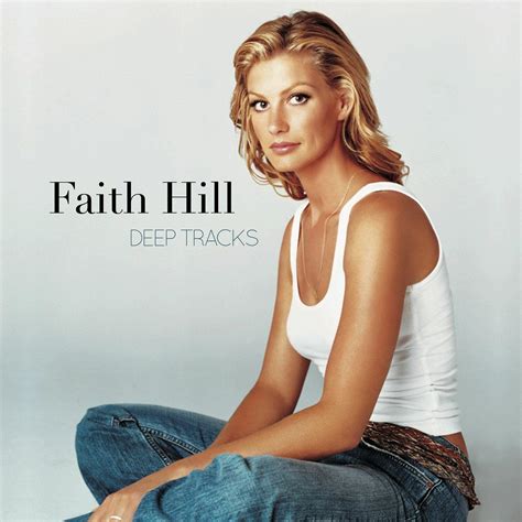 Faith Hill - Deep Tracks | iHeart