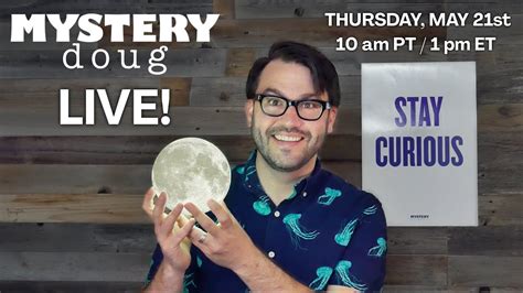 Mystery Doug LIVE Special - Thursday, May 21, 10 am PT / 1 pm ET - YouTube