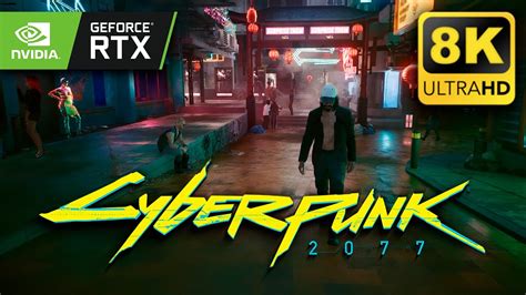 Cyberpunk 2077 | Max Settings 8K 60FPS Ray Tracing PC Ultra Realistic Graphics | RTX 3090 ...