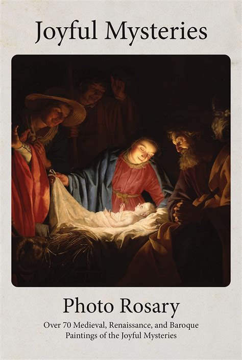 Joyful Mysteries Photo Rosary: Pray the Rosary with over 70 Renaissance and Baroque Paintings by ...