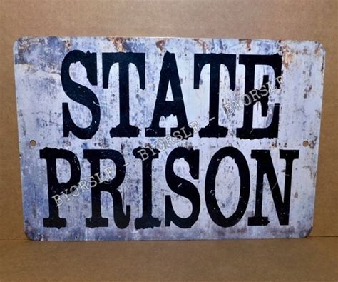 Metal Sign STATE PRISON Prisoner Guard Cell Block Criminal Jail Penitentiary Correctional ...