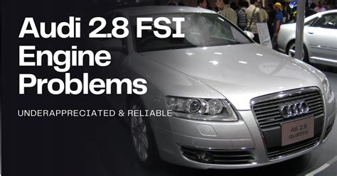 7 Common Audi 2.8 FSI Engine Problems (A6 C6, A6 C7, A7 4G8)