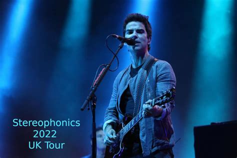 Stereophonics 2022 UK Tour and Tickets announced; How to book the ...