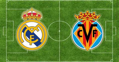 Real Madrid vs Villarreal Preview: Los Blancos look to consolidate