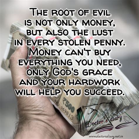 Money the root of all evil | Diary quotes, True faith, Lost job