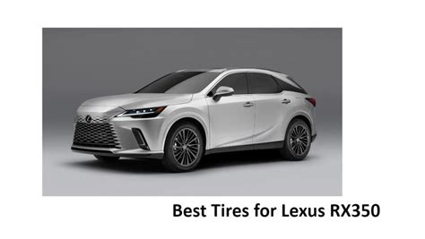 Best Tires for Lexus RX350 - Top Tire Review