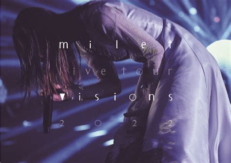 milet live tour "visions" 2022 | milet | ソニーミュージックオフィシャルサイト