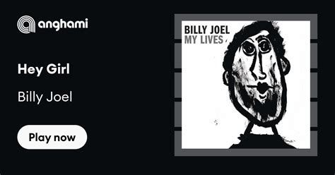 Billy Joel - Hey Girl | Play on Anghami