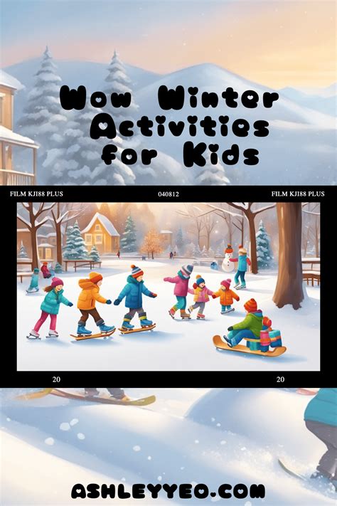 10 Wow Winter Activities for Kids - Ashley Yeo