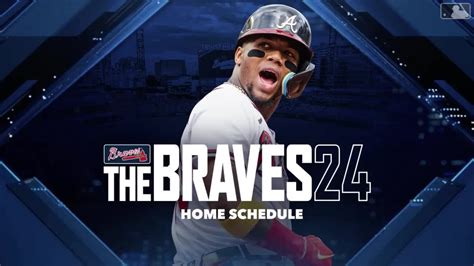 2024 Atlanta Braves Season Schedule | 07/13/2023 | Atlanta Braves