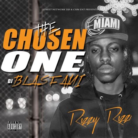 Rizzy Rizz - The Chosen One Mixtape Hosted by DJ Blasfami