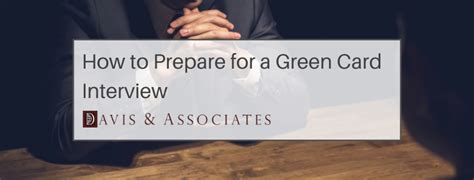 What to Expect at Your Green Card Interview | Davis & Associates