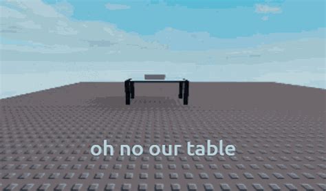 Oh No Our Table Its Broken Roblox Studio GIF - Oh No Our Table Its Broken Roblox Studio Roblox ...