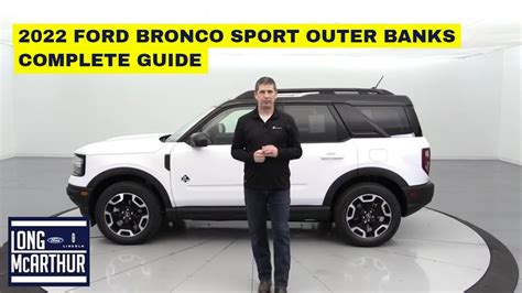 2022 FORD BRONCO SPORT OUTER BANKS COMPLETE GUIDE - YouTube