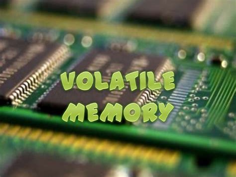 Volatile memory