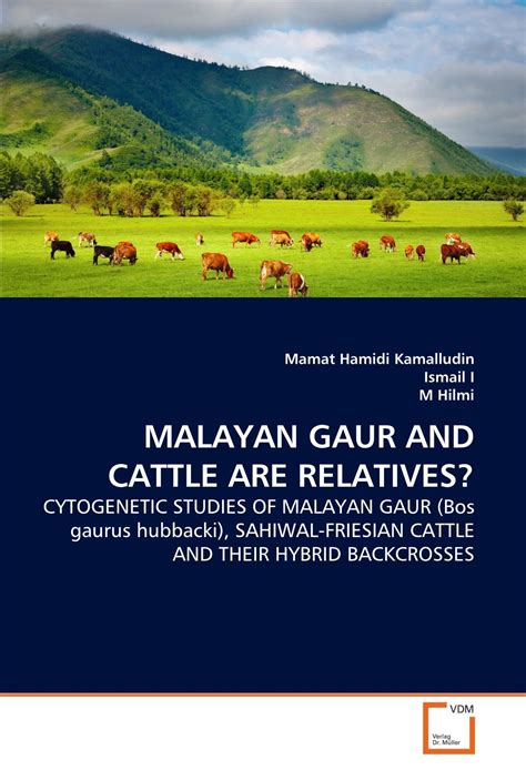 Buy MALAYAN GAUR AND CATTLE ARE RELATIVES?: CYTOGENETIC STUDIES OF ...