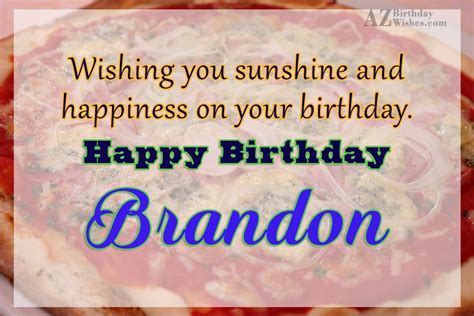 Happy Birthday Brandon - AZBirthdayWishes.com