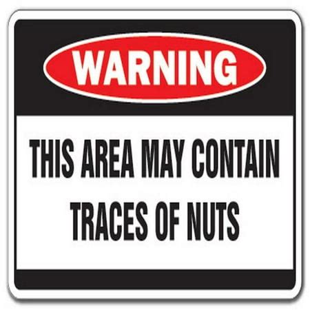 SignMission Z-A-Area Contains Traces Area Contains Traces of Nuts Warning Aluminum Sign - Crazy ...