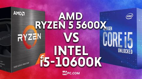 AMD Ryzen 5 5600X vs Intel i5-10600K Comparison - WePC | Let's build ...