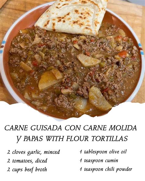 Carne Guisada Con Carne Molida Y Papas With Flour Tortillas – 99easyrecipes