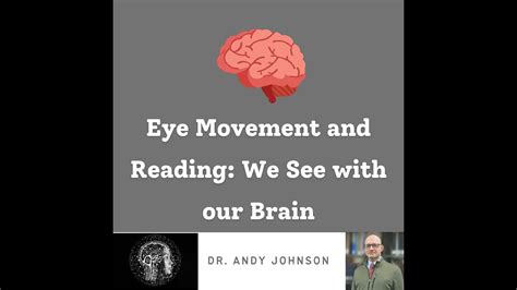 Eye Movement and Reading: We See With Our Brains - YouTube