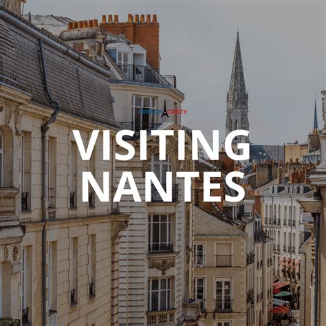 11 Great Things to do in Nantes - FrenchCrazy