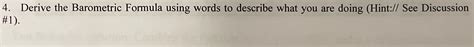 Solved 4. Derive the Barometric Formula using words to | Chegg.com